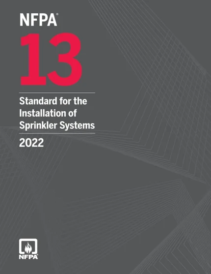 NFPA 13 Standard for the Installation of Sprinkler Systems 2022 Edition Book