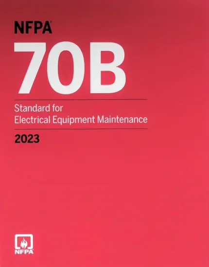 NFPA 70B Standard for Electrical Equipment Maintenance, 2023 Edition Book