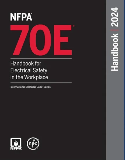 NFPA 70E Handbook for Electrical Safety in the Workplace Nec Book 2024 Hardcover Book